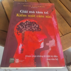 Giải mã tâm trí - Kiểm soát cảm xúc	David Eagleman