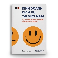 (TẶNG BOOKMARK) KINH DOANH DỊCH VỤ TẠI VIỆT NAM Tự tay vận hành hoạt động Marketing của bạn - Nguyễn Thị Hoàng Yến - MARKETING KINH DOANH