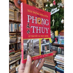 Xây Dựng Nhà Cửa Theo Phong Thủy : Lý thuyết và Thực hành - Như Hùng (Biên soạn)