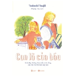 Con Là Của Báu - Tadashi Tsujii (Mới 100%) Phát triển kỹ năng, trí tuệ cho trẻ, Thái Hà Books - SÁCH ĐẠI HỌC