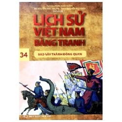 Lịch Sử Việt Nam Bằng Tranh - Tập 34: Bao Vây Thành Đông Quan (2017) - Trần Bạch Đằng (Mới 100%) Truyện thiếu nhi, NXB Trẻ - SÁCH ĐẠI HỌC