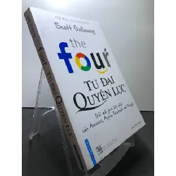 [Sách Cũ SCGR] Tứ đại quyền lực XB2018 mới 80% ố bẩn nhẹ Scott Galloway HPB2307 KINH TẾ - TÀI CHÍNH - CHỨNG KHOÁN