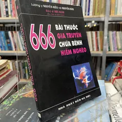 666 BÀI THUỐC GIA TRUYỀN CHỮA BỆNH HIỂM NGHÈO