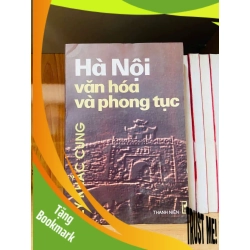 (TẶNG BOOKMARK) Hà Nội văn hóa và phong tục - Lý Khắc Cung - LỊCH SỬ - CHÍNH TRỊ - TRIẾT HỌC - Văn võ - RBK3110-142