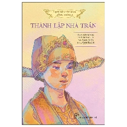 Lịch Sử Việt Nam Bằng Tranh - Thành Lập Nhà Trần - Bản Màu (2025) - Nguyễn Đức Hòa, Tôn Nữ Quỳnh Trân, Nguyễn Thùy Linh, Trần Bạch Đằng