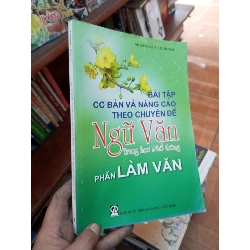 (Sách cũ SCGR) Bài tập cơ bản và nâng cao theo chuyên đề ngữ văn trung học phổ thông phần làm văn - Dương Quý 2011 Sách giáo khoa - giáo trình VAVO-AK19 Blogmeo090426