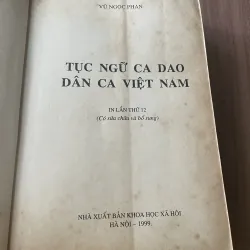 Vũ NGỌC PHAN - TỤC NGỮ CA DAO DÂN CA VIỆT NAM IN LẦN THỨ 12 748498