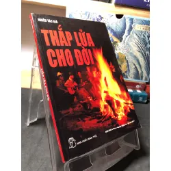 Thắp lửa cho đời 2006 mới 80% bẩn nhẹ nhiều tác giả HPB1409 VĂN HỌC Blogmeo21025