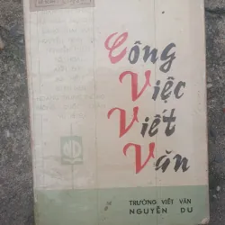 Công Việc Viết Văn - Trường Viết Văn Nguyễn Du Tủ sách Con người & Văn Nghệ