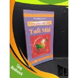 (TẶNG BOOKMARK) Vòng giáp cuộc đời - tuổi mùi 2014 mới 90% ố nhẹ RBK1906 Thúy Hồng SÁCH TÂM LINH - TÔN GIÁO - THIỀN