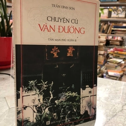 CHUYỆN CŨ VÂN ĐƯỜNG - Trần Đình Sơn