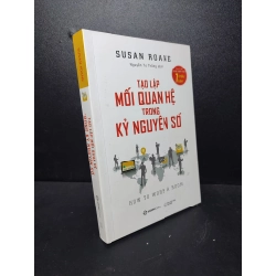 Tạo lập mối quan hệ trong kỷ nguyên số Susan Roane 2019 mới 95% HCM.ASB2512 giao tiếp