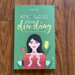 Hãy yêu bằng lý trí, tâm kế phụ nữ, sức mạnh sự dịu dàng, phụ nữ khí chất  714284