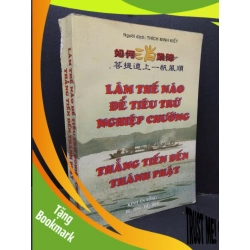 (TẶNG BOOKMARK) Làm thế nào để tiêu trừ nghiệp chướng thẳng tiến đến thành phật mới 60% bẩn bìa, ố ẩm, rách gáy RBK2410 Thích Minh Kiết TÂM LINH - TÔN GIÁO - THIỀN