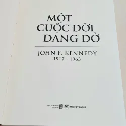 Một Cuộc Đời Dang Dở - John F. Kennedy 1917-1963 - Bìa Cứng 1027796