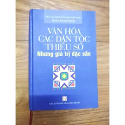 Sách: Văn hoá các dân tộc thiểu số - những giá trị đặc sắc - TG: Phan Đăng Nhật 931653
