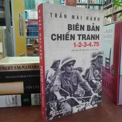 BIÊN BẢN CHIẾN TRANH 1-2-3-4.75 - TRẦN MAI HẠNH