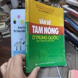 Sách: Vấn đề tam nông ở Trung Quốc (A1) - Tác giả: PGS. TS Đỗ Tiến Sâm 657893