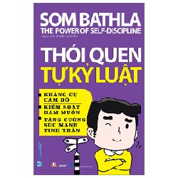 Thói Quen Tự Kỷ Luật - Som Bathla 163220