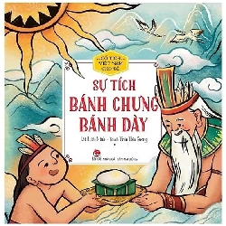 Cổ tích Việt Nam cho bé - Sự tích bánh chưng bánh dày [TSTK]