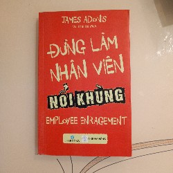 Đừng làm nhân viên nổi khùng