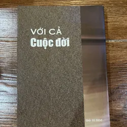 Với cả cuộc đời - Đồng Sỹ Nguyên hồi ký (BM) 740305