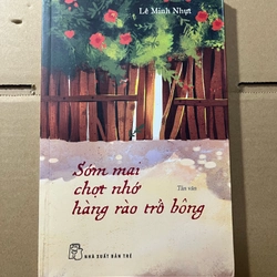 sớm mai chợt nhớ hàng rào trổ bông