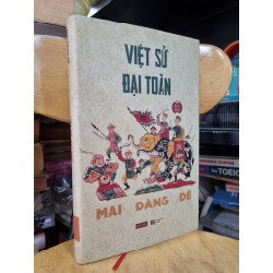 VIỆT SỬ ĐẠI TOÀN - Mai Đăng Đệ (Bản đặc biệt)