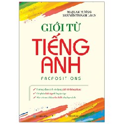 Giới Từ Tiếng Anh - Mai Lan Hương, Nguyễn Thanh Loan 147222