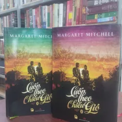 CUỐN THEO CHIỀU GIÓ (TRỌN BỘ 2 CUỐN) - MARGARET MITCHELL (Người dịch Vũ Kim Thư) 933310