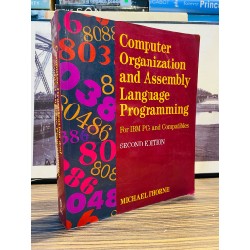 COMPUTER ORGANIZATION AND ASSEMBLY LANGUAGE PROGRAMMING, 2ND EDITION - MICHAEL THORNE 158844