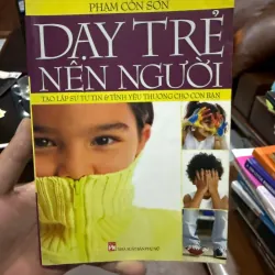 Dạy Trẻ Nên Người - Tác giả Phạm Côn Sơn- K5 1033902