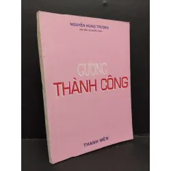 [Sách Cũ SCGR] Gương thành công mới 80% bẩn bìa, ố 2003 HCM2110 Nguyễn Hùng Trương VĂN HỌC