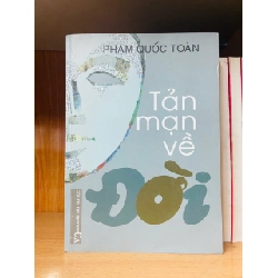 (TẶNG BOOKMARK) Tản mạn về ĐỜI / Phạm Quốc Toàn Sách văn học RBK3101