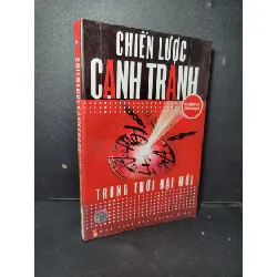 [Phiên Chợ Sách Cũ] Chiến lược cạnh tranh trong thời đại mới2009 2303 430662