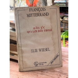 Hồi ức qua lời đối thoại - Elie Wiesel