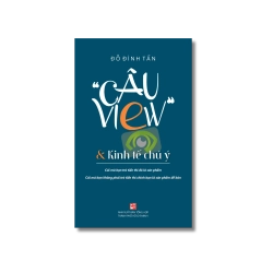 Câu view & Kinh tế chú ý - Đỗ Đình Tấn