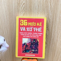 36 MƯU KẾ VÀ XỬ THẾ CỦA NGƯỜI XƯA *TẶNG QUÀ 0Đ* SÁCH TINH HOA