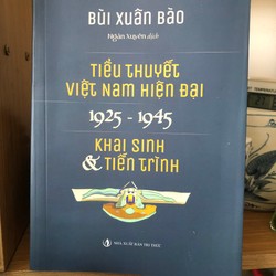 Tiểu thuyết Việt Nam hiện đại 1925 -1945 (Khai sinh & Tiến trình)