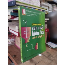 CÔNG NGHỆ SẢN XUẤT KIỂM TRA CỒN ETYLIC