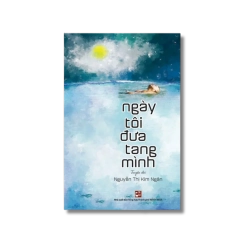 Ngày tôi đưa tang mình - Nguyễn Thị Kim Ngân Vanvosach
