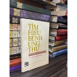 Tìm hiểu bệnh ung thư - Nguyễn Chấn Hùng