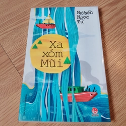 Xa xóm mũi - Nguyễn Ngọc Tư