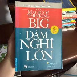 Dám Nghĩ Lớn (The Magic of Thinking Big) – David J. Schwartz- K3 1004762