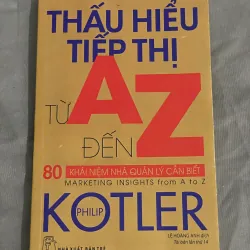 Thấu Hiểu Tiếp Thị Từ A Đến Z - Philip Kotler