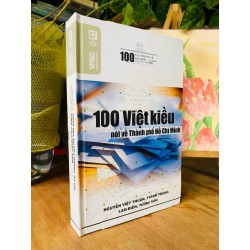 100 câu hỏi đáp về Gia Định-Sài Gòn TP. Hồ Chí MInh: 100 Việt kiều nói về TP. Hồ Chí MInh