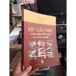 Kết Cấu Thép Công Trình Dân Dụng Và Công Nghiệp - Phạm Văn Hội, Nguyễn Quang Viên, Phạm Văn Tư, Đoàn Ngọc Tranh, Hoàng Văn Quang 2010 mới 80% ố Giáo trình đại học - cao đẳng HCM1004