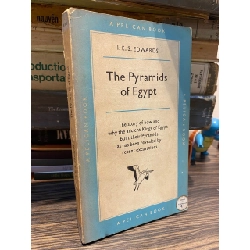 The Pyramids Of Egypt - I. E. S. Edwards