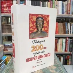 HƯỚNG TỚI 200 NĂM NGHIÊN CỨU NGUYỄN ĐÌNH CHIỂU