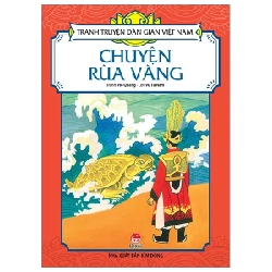Tranh Truyện Dân Gian Việt Nam - Chuyện Rùa Vàng - Vũ Tú Nam, Hồ Quảng (Mới 100%) Truyện thiếu nhi, NXB Kim Đồng - SÁCH ĐẠI HỌC